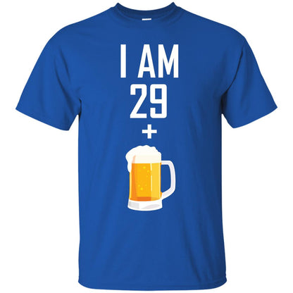 I Am 29 Plus 1 Beer 30th Birthday Shirt Royal