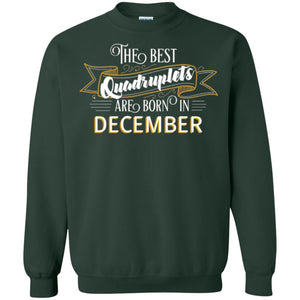 The Best Quadruplets Are Born In December T-shirt