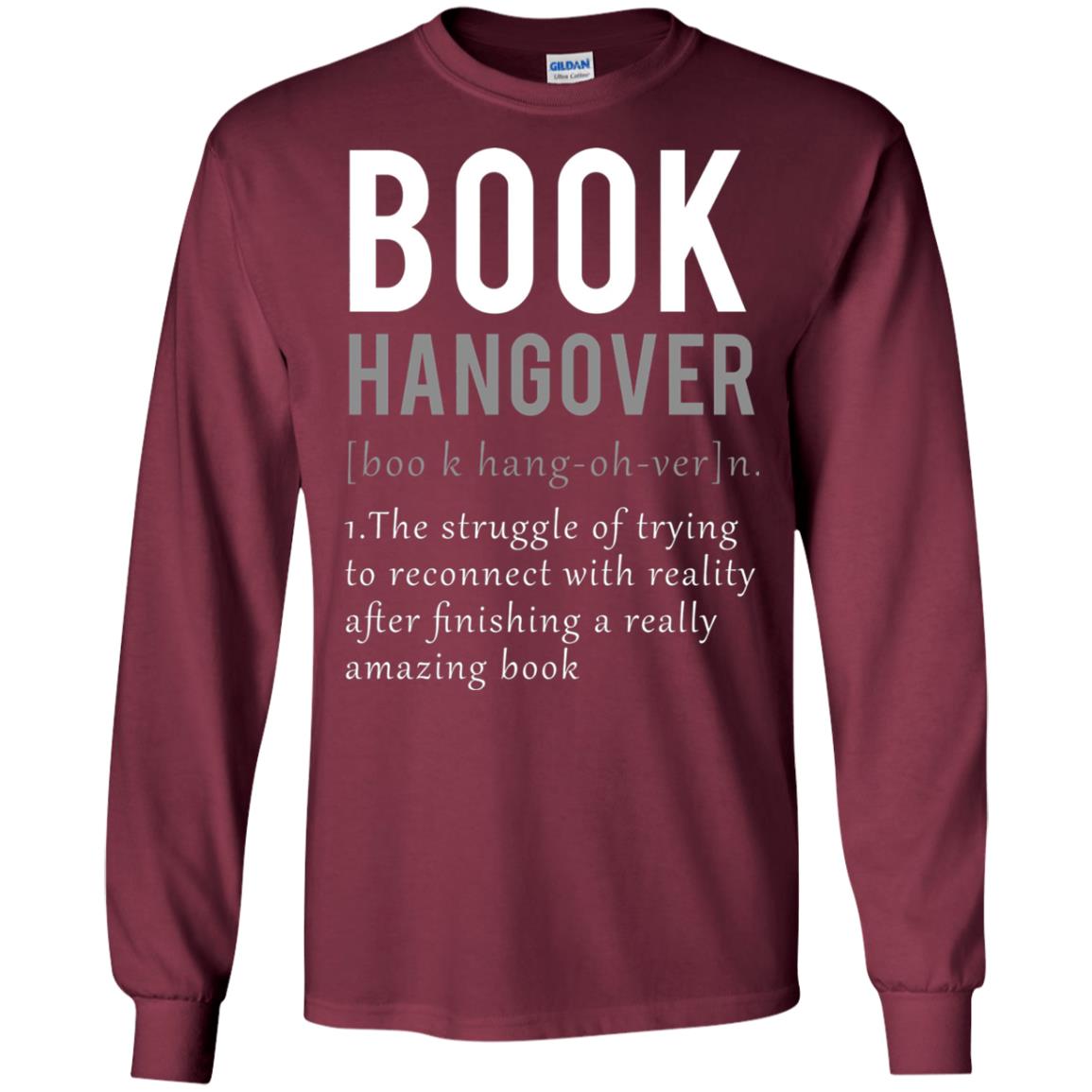 Book Hangover Definition Book Worm Reading Lover T-shirt Maroon