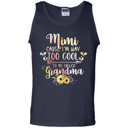 Mimi Cause I'm Way Too Cool To Be Called Grandma Shirt Navy