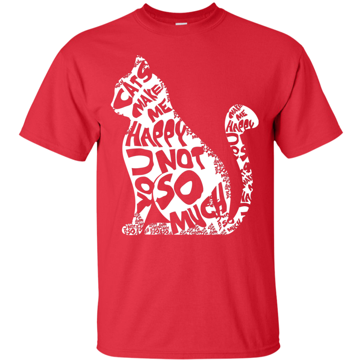 Cat Lover T-shirt Cat Make Me Happy You Not So Much Red