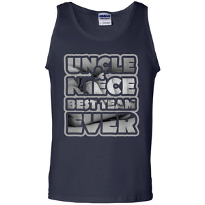 Uncle And Niece Best Team Ever Shirt For Uncle Or NieceG220 Gildan 100% Cotton Tank Top