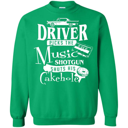 Driver Picks The Music Shotgun Shuts His Cakehole T-shirt Irish Green