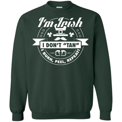 I_m Irish I Don_t Tan I Burn Peel Repeat Saint Patrick_s Day Shirt Forest Green