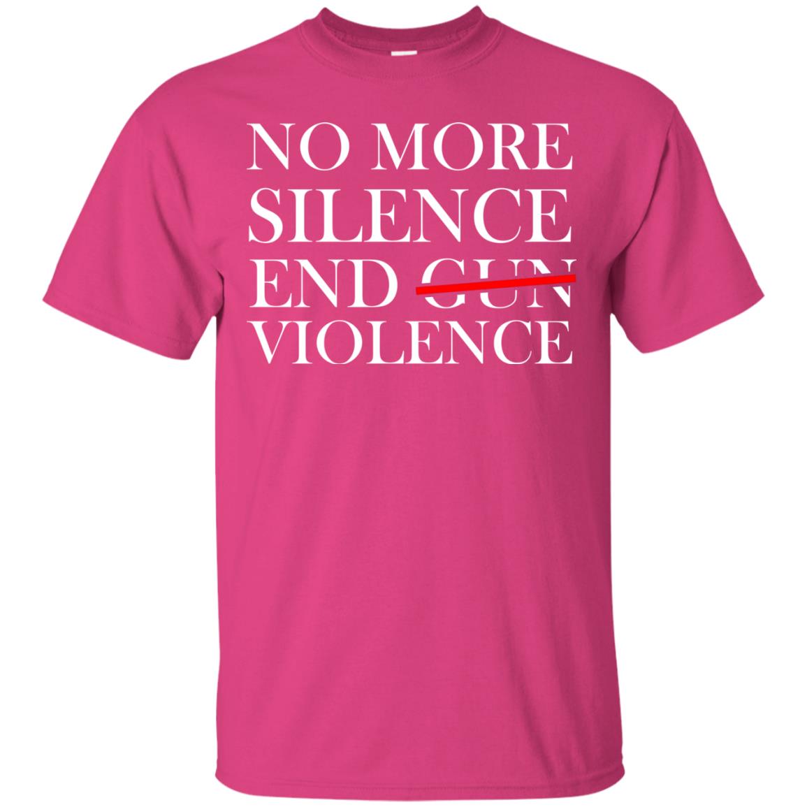 No More Silence End Gun Violence Anti Gun T-shirt Heliconia