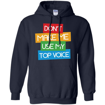 Don_t Make Me Use My Top Voice Lgbt Pride Month 2018 Shirt Navy