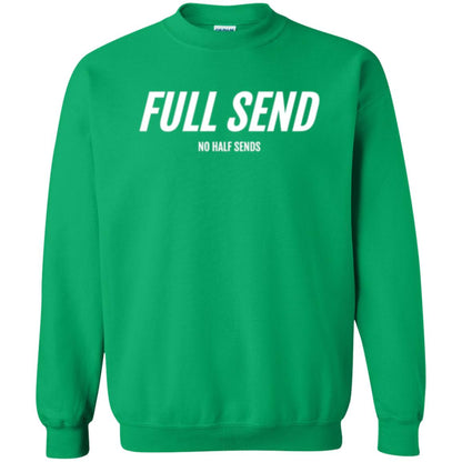 Full Send No Half Send T-shirt Irish Green