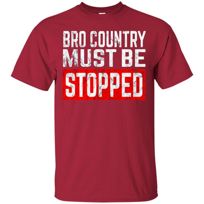 Bro Country Must Be Stopped Traditional Outlaw Country Shirt Cardinal