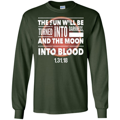 Blood Moon Total Lunar Eclipse T-shirt The Sun Will Be Turned Into Darkness Forest Green
