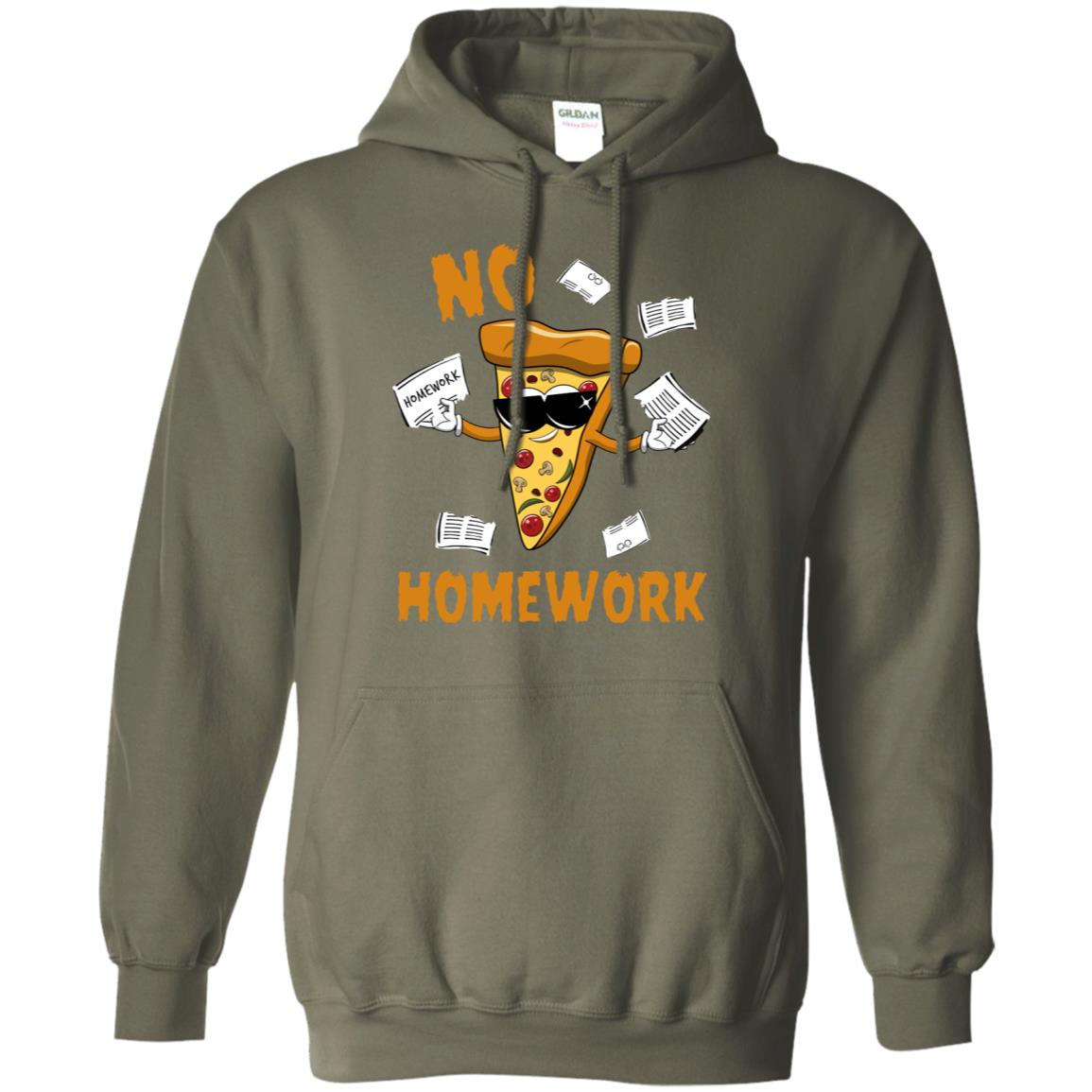 No Homework Funny Pizza Shirt Military Green