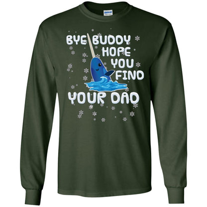 Family T-shirt Bye Buddy Hope You Find Your Dad Forest Green