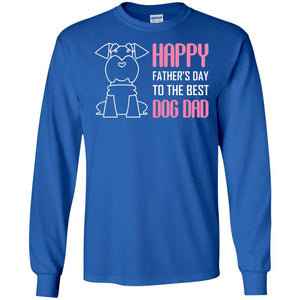 Happy Father's Day To The Best Dog DadG240 Gildan LS Ultra Cotton T-Shirt