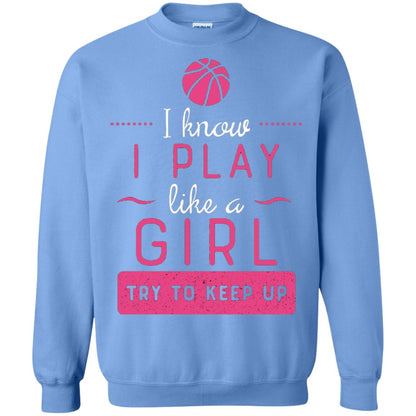 Basketball Shirt -girls Play Like A Girl Try To Keep Up Carolina Blue