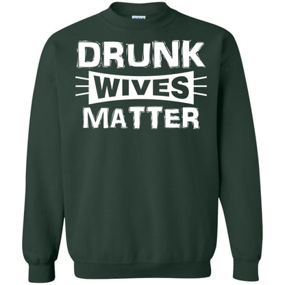 Drunk Wives Matter Wife Shirt Forest Green