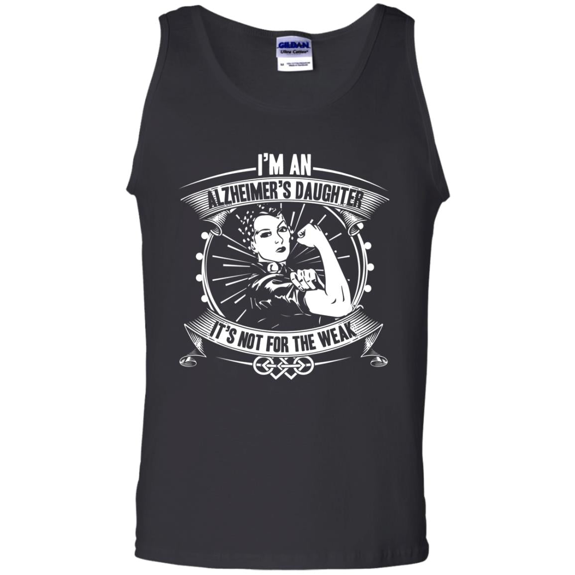 I'm An Alzheimer's Daughter, It's Not For The Weak T-shirt Black