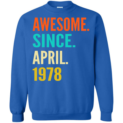 Born In April 1978 40th Birthday Awesome Since April 1978 Royal