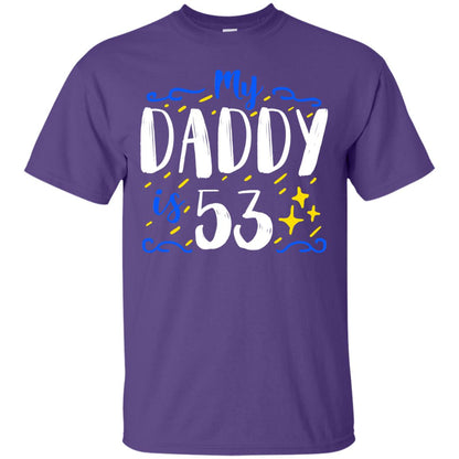 My Daddy Is 53 53rd Birthday Daddy Shirt For Sons Or Daughters Purple