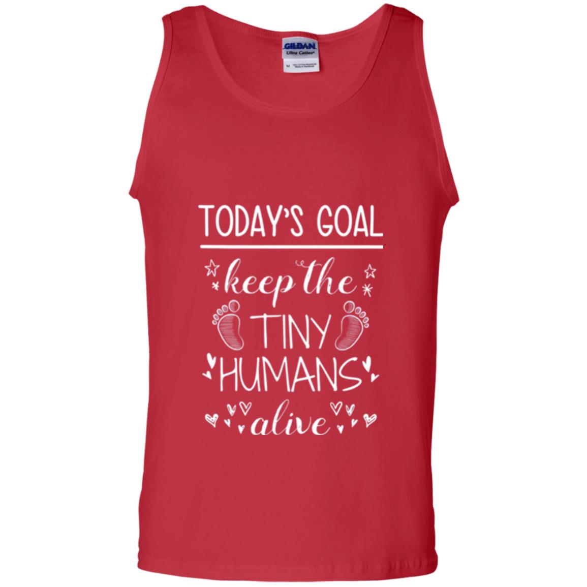 Mother_s Day T-shirt Today_s Goal Keep The Tiny Humans Alive T-shirt Red