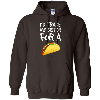 Id Trade My Sister For A Taco Shirt. Funny Taco T-shirt Dark Chocolate