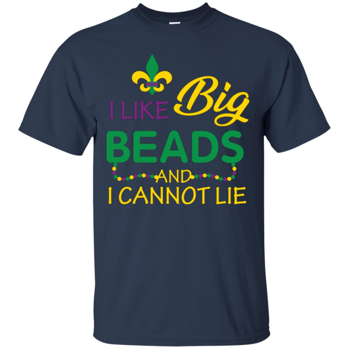 Mardi Gras T-shirt I Like Big Beads And I Cannot Lie Navy