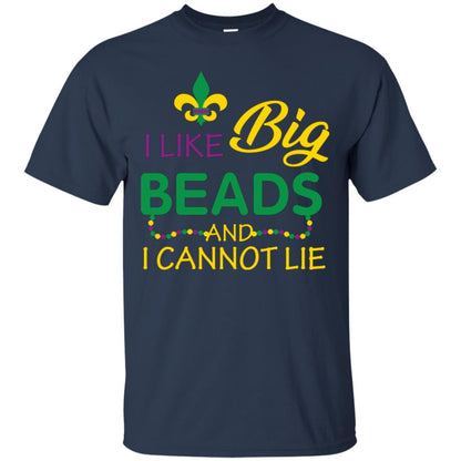 Mardi Gras T-shirt I Like Big Beads And I Cannot Lie Navy