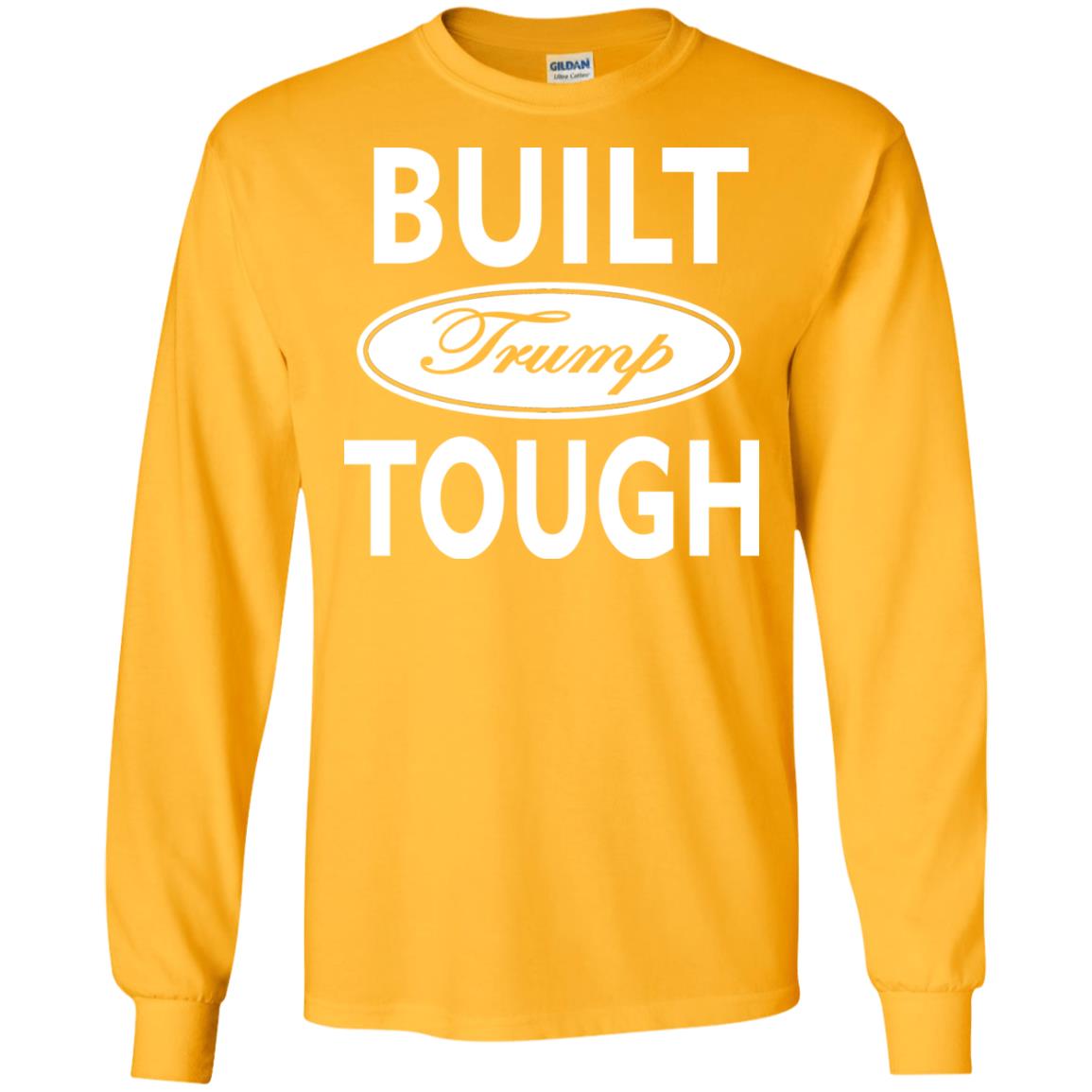 Built Trump Tough Shirt Gold