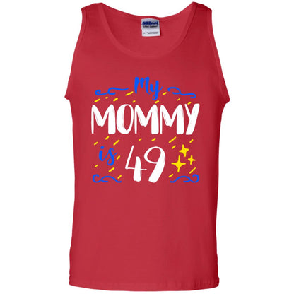 My Mommy Is 49 49th Birthday Mommy Shirt For Sons Or Daughters Red