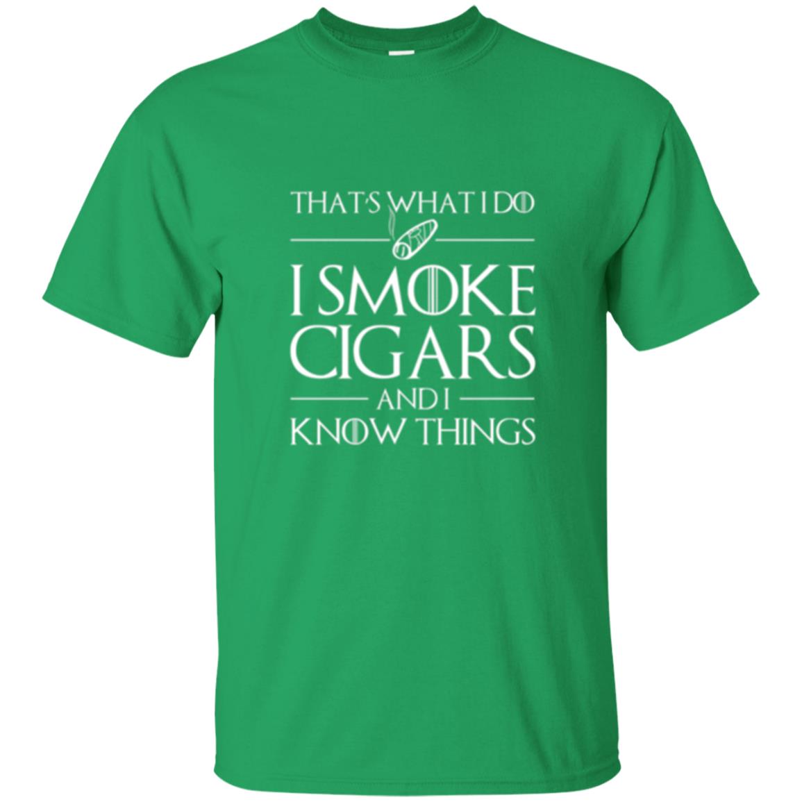 I Smoke Cigars And I Know Things T-shirt Irish Green