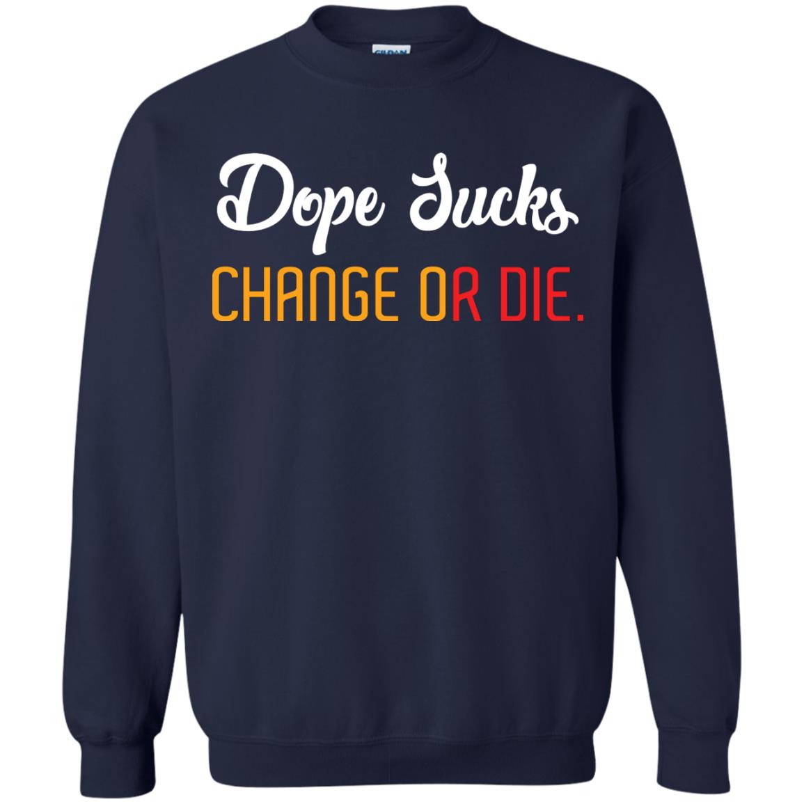 Dope Sucks Change Or Die T-shirt Navy