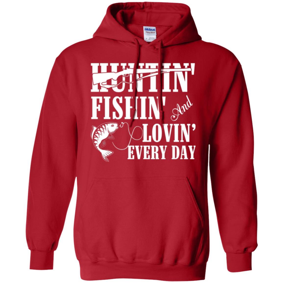 Hunting Lovers T-shirt Huntin_ Fishin_ And Lovin_ Everyday Red