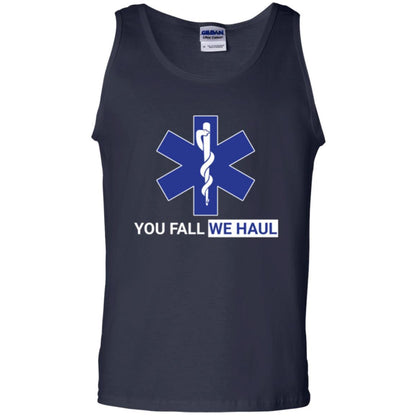 Paramedic T-shirt You Fall We Haul