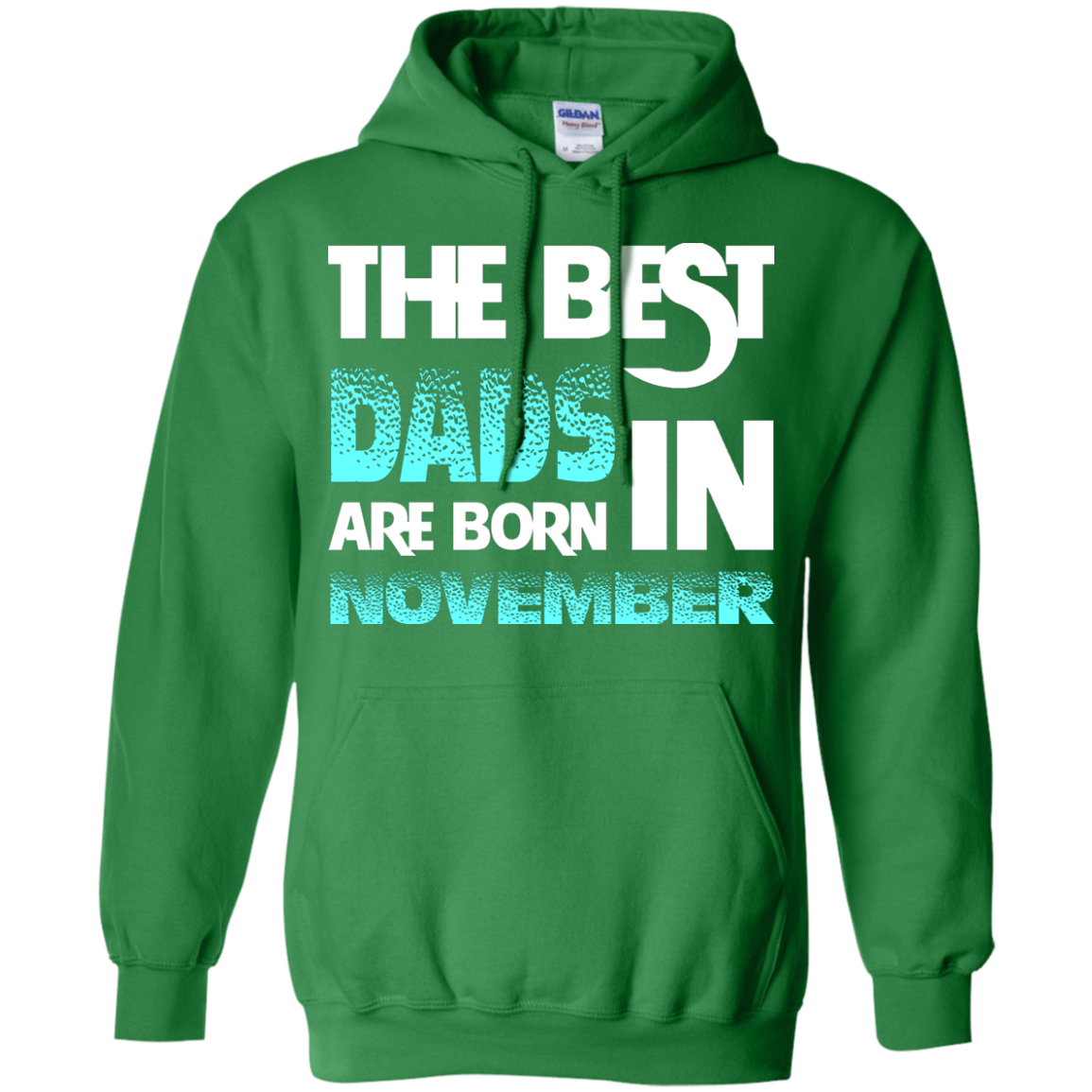 Daddy T-shirt The Best Dads Are Born In November Irish Green