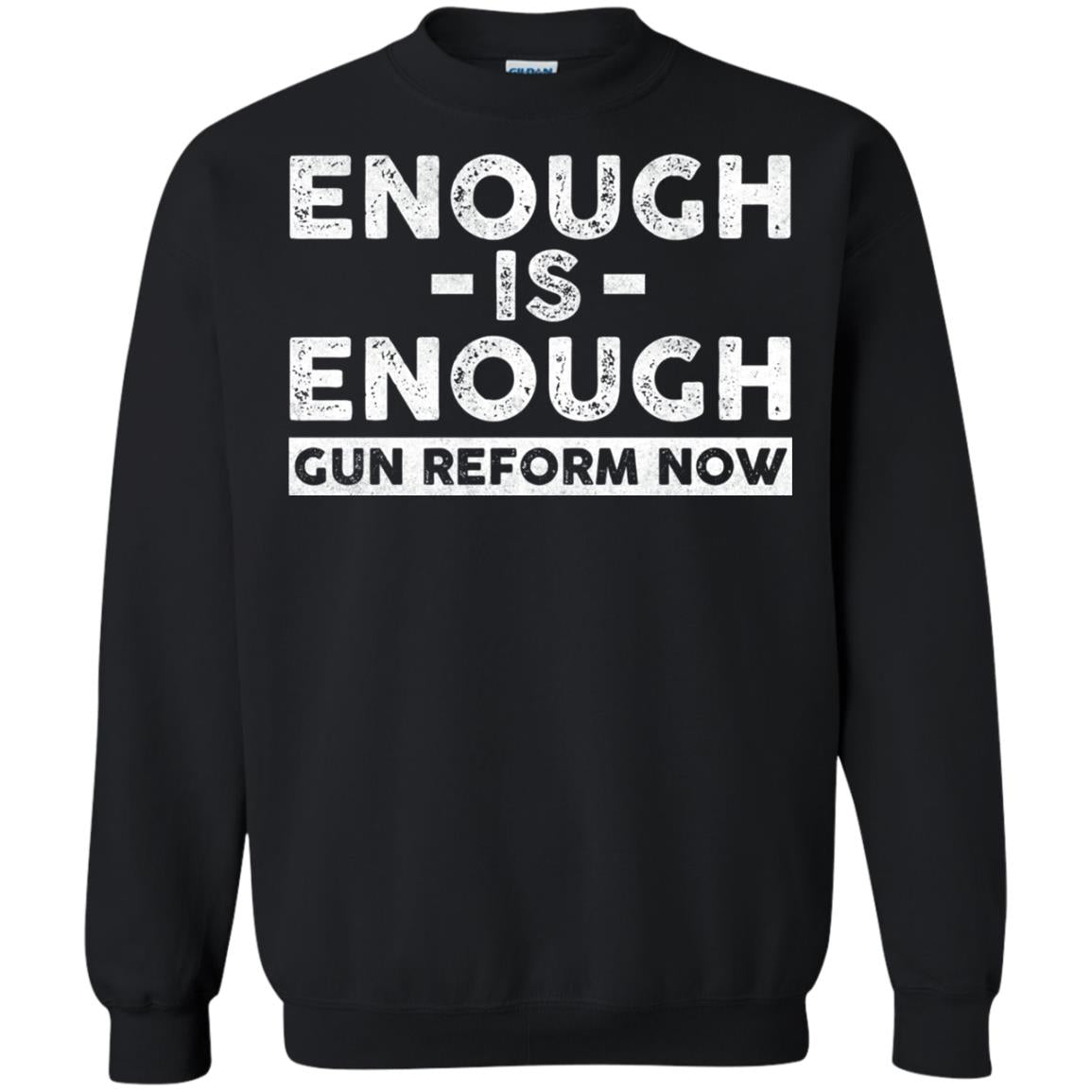 Enough Is Enough Gun Reform Now Gun Control T-shirt Black