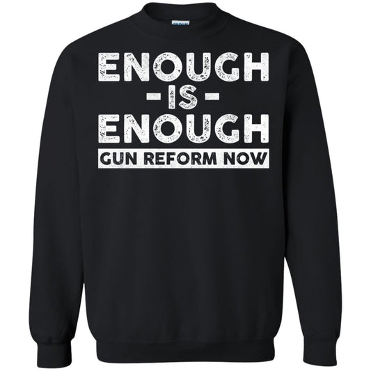 Enough Is Enough Gun Reform Now Gun Control T-shirt Black