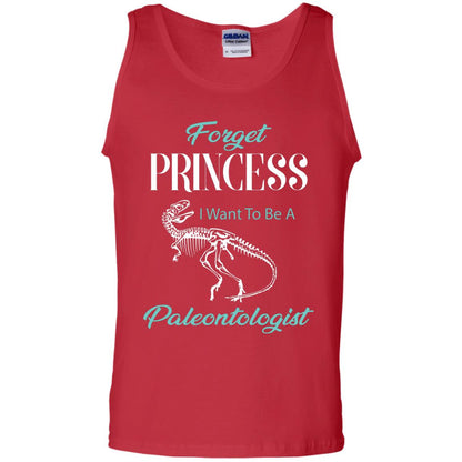 Forget Princess I Want To Be A Paleontologist Gift Shirt For Funny Girls Red