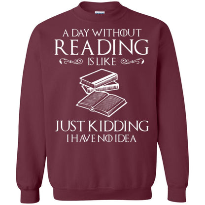 Book Lovers T-shirt A Day Without Reading Maroon
