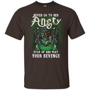 Never Go To Bed Angry Stay Up And Plot Your Revenge Slytherin House Harry Potter ShirtG200 Gildan Ultra Cotton T-Shirt