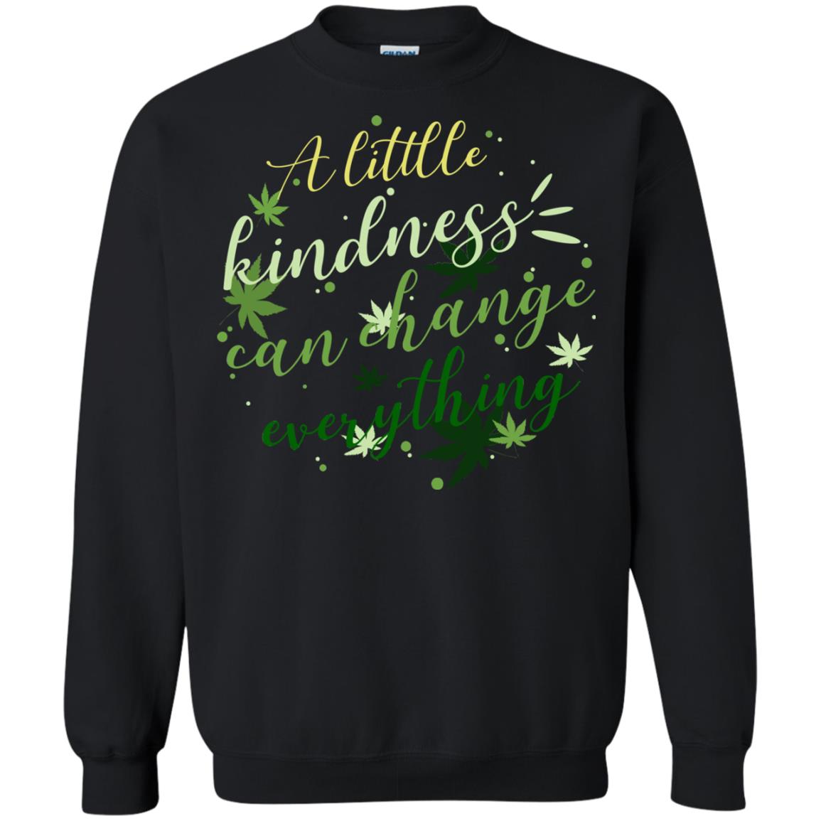 A Little Kindness Can Change Everything Shirt Black