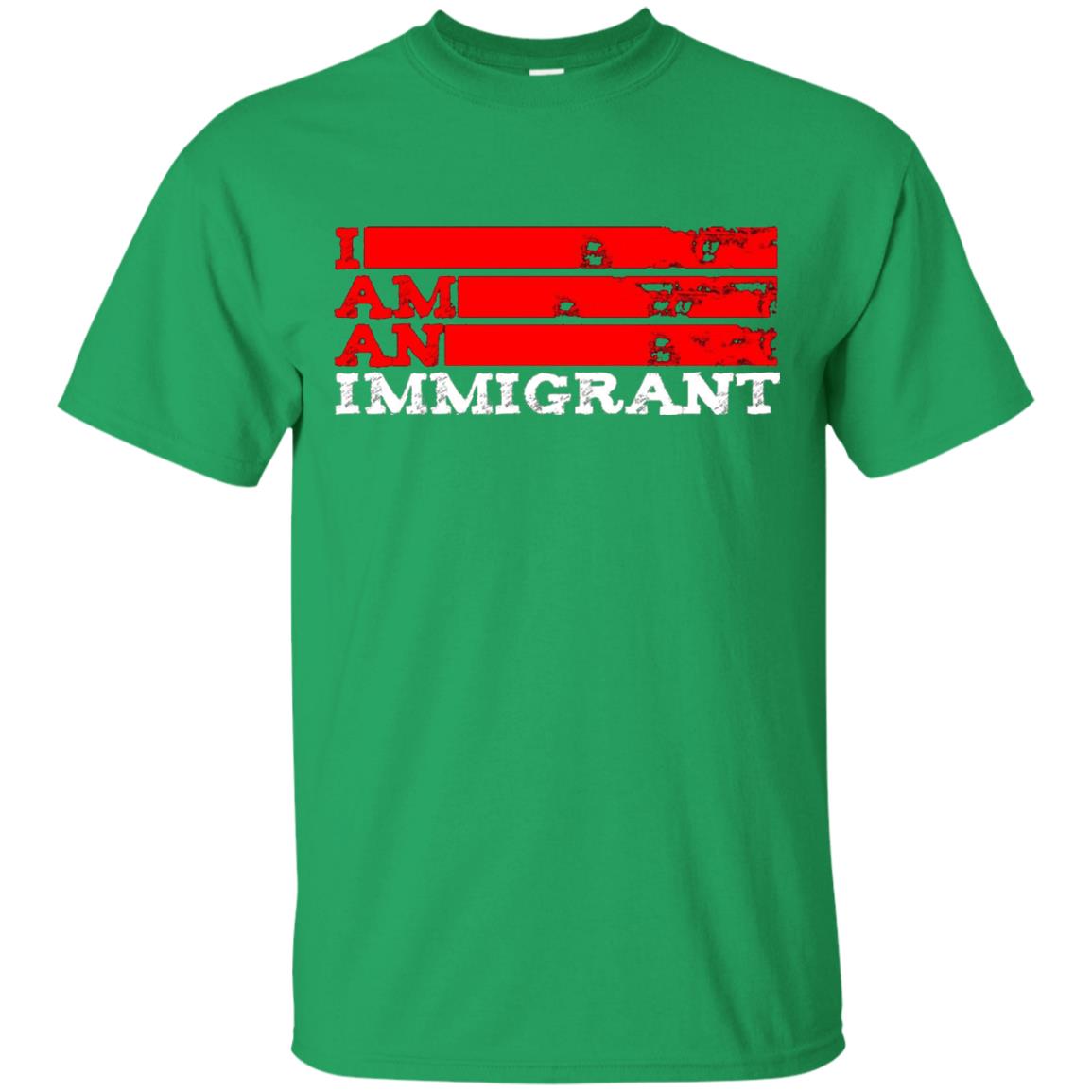 Anti Trump T-shirt Political Tee I Am An Immigrant Political Irish Green