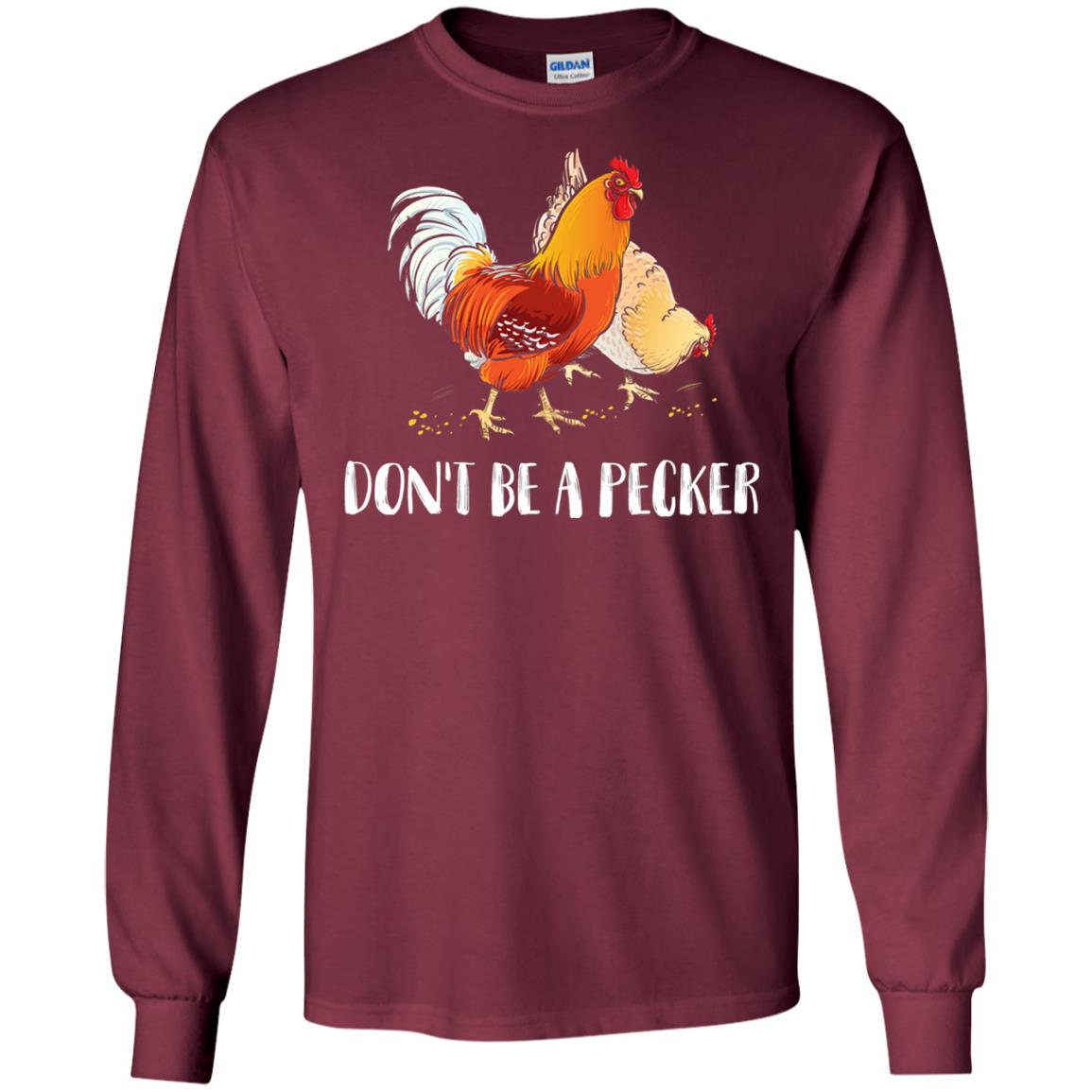 Chicken Lover T-shirt Don_t Be A Pecker Maroon