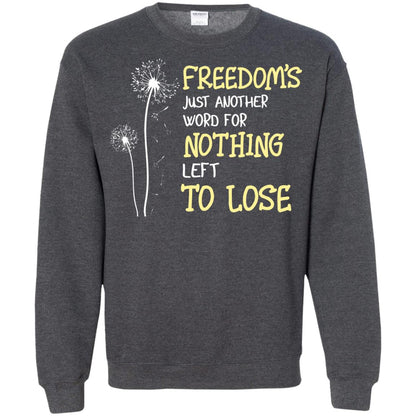 Freedom_s Just Another Word Nothing Left To Lose Shirt Dark Heather