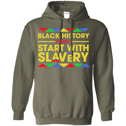 Black History Didn_t Start With Slavery T-shirt Human Rights Military Green