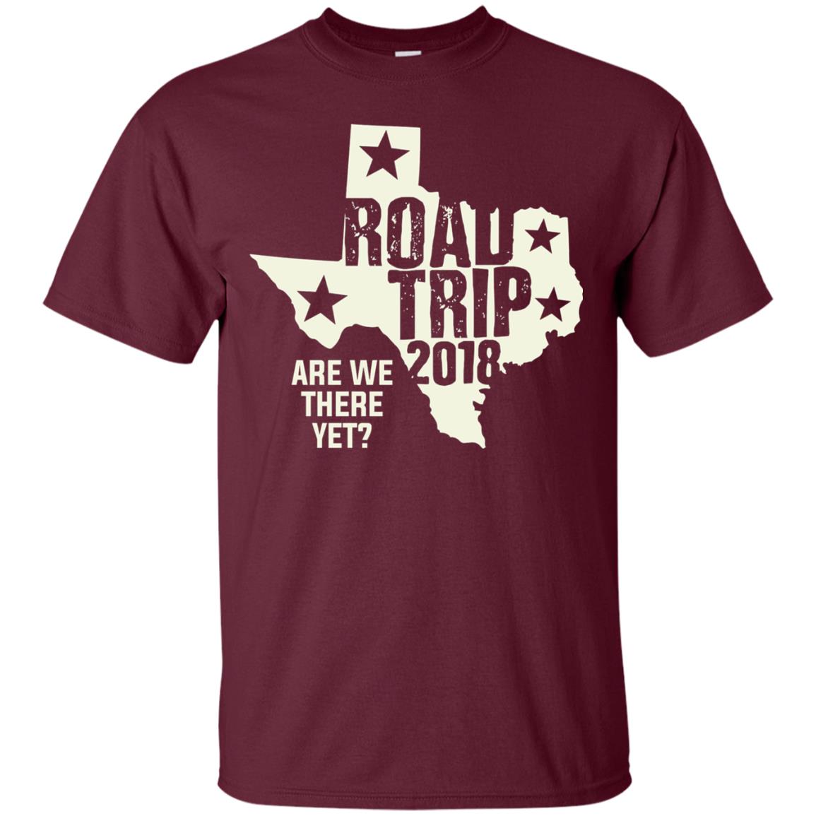Texas Road Trip 2018 Funny Family Vacation Shirt Maroon