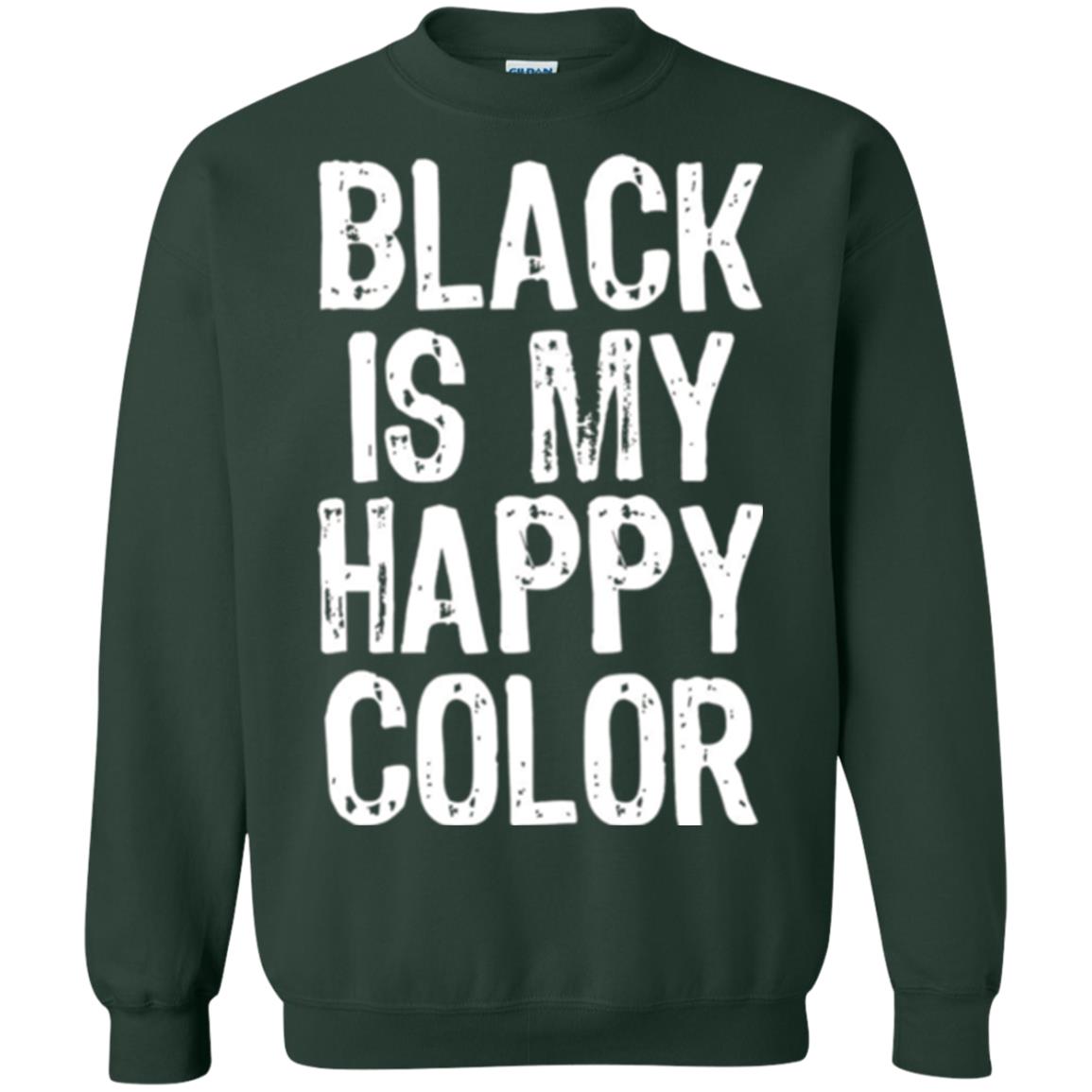 Black Is My Happy Color T-shirt Forest Green
