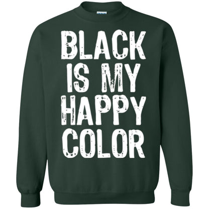 Black Is My Happy Color T-shirt Forest Green