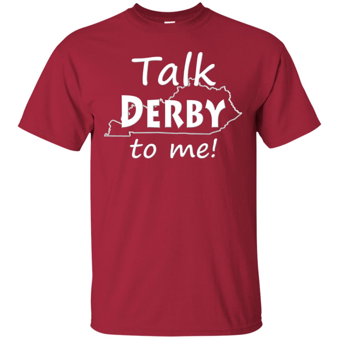 Talk Derby To Me Derby Horse Race Funny Festivities T-shirt Cardinal