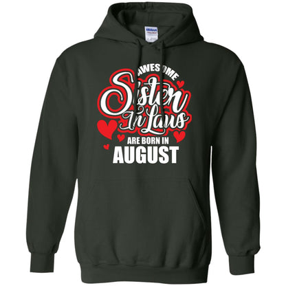 August T-shirt Awesome Sister In Laws Are Born In August Forest Green