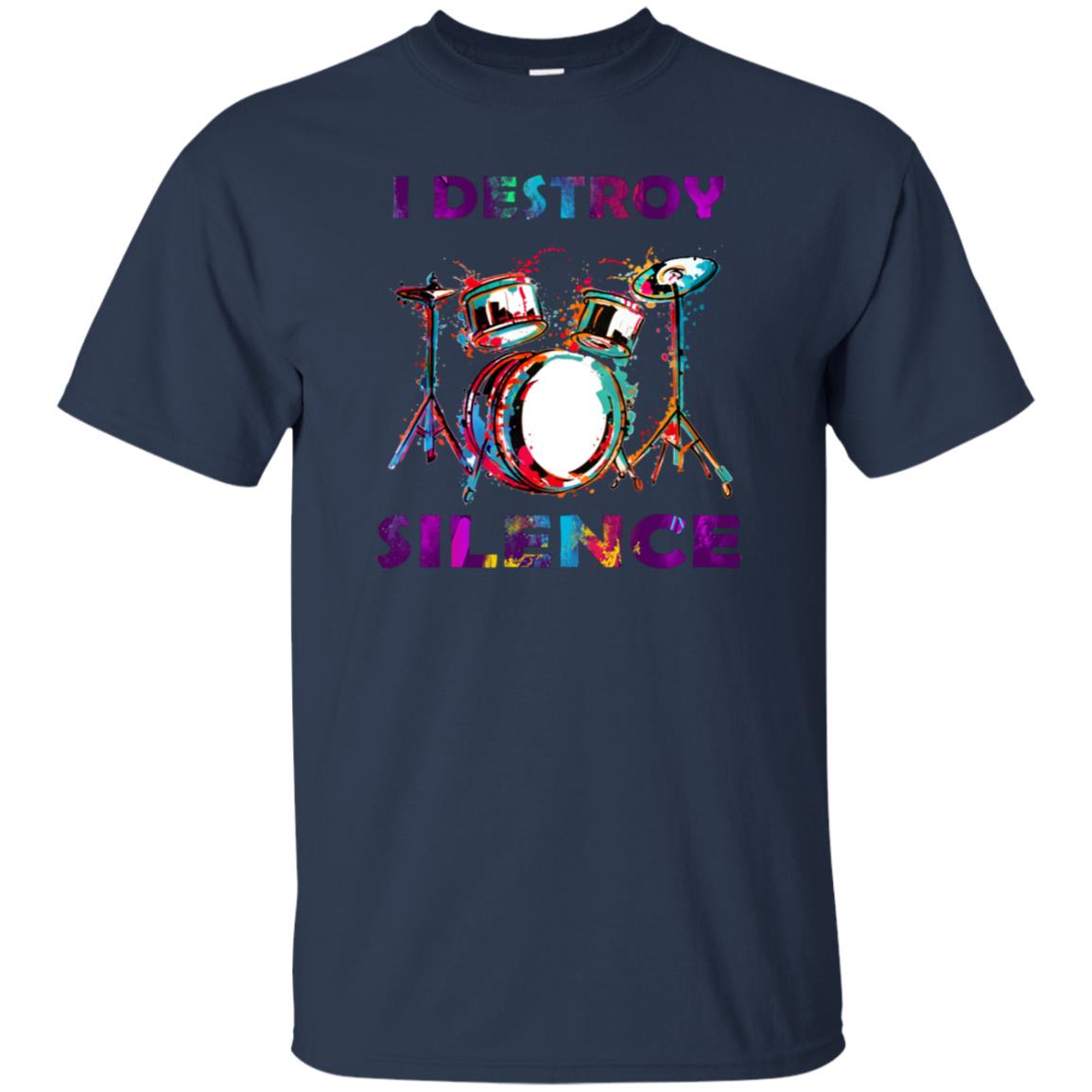 I Destroy Silence Drummer Shirt For Mens Womens Navy