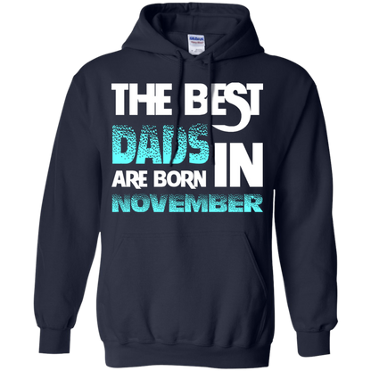 Daddy T-shirt The Best Dads Are Born In November Navy
