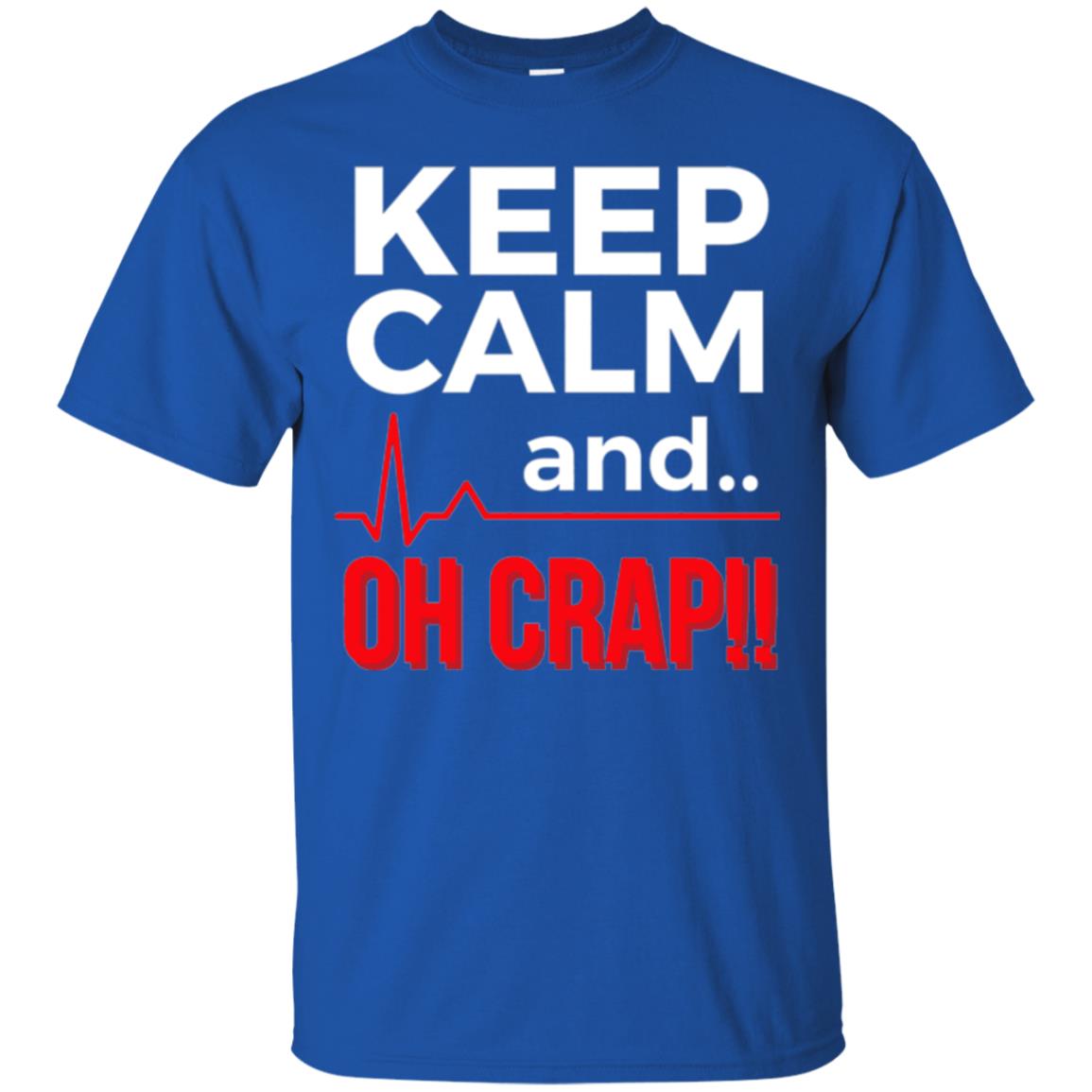 Funny Emergency Room T-shirt Keep Calm Oh Crap Flatline Royal